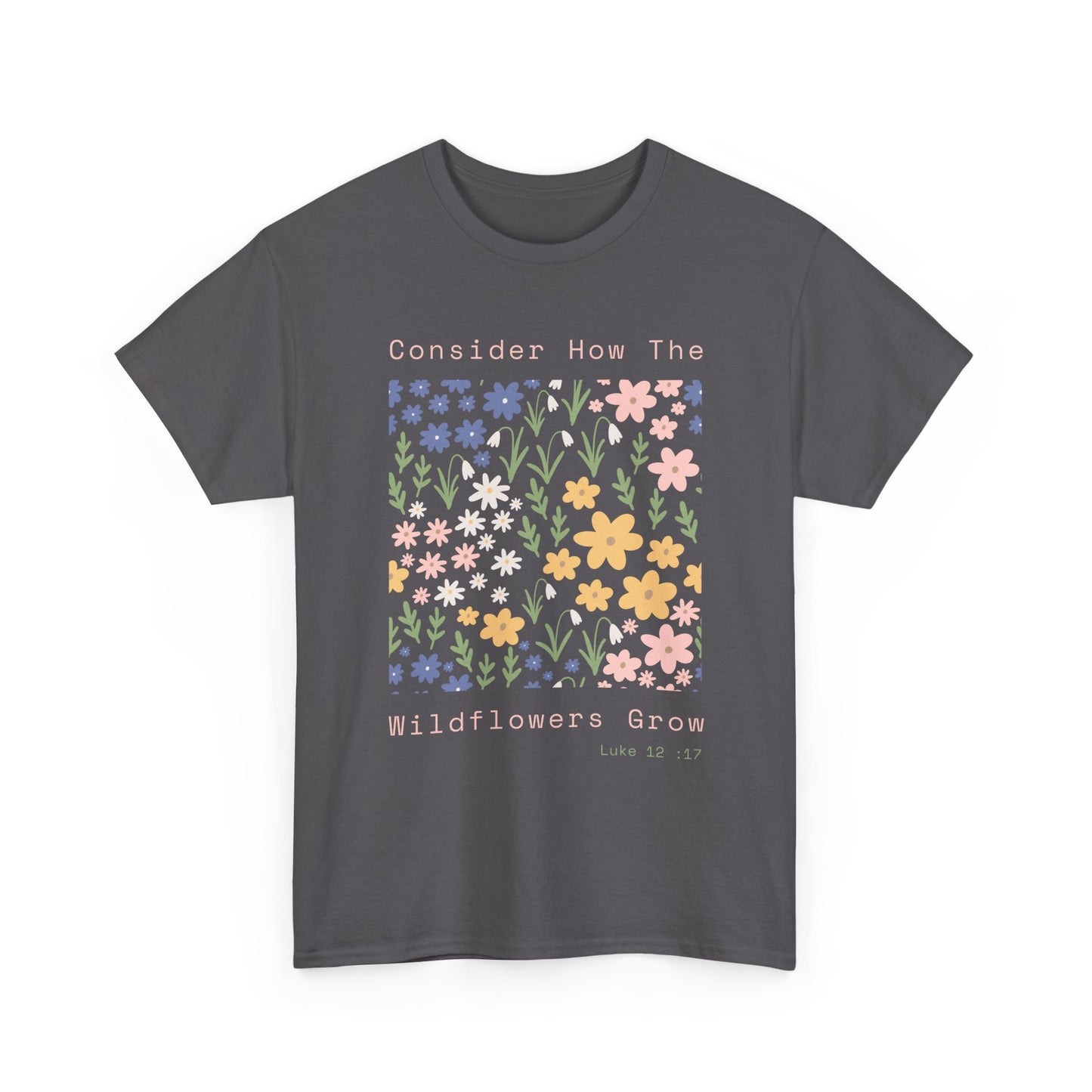 Floral Inspirational Tee - Unisex Heavy Cotton Shirt, Motivational Apparel, Gift for Nature Lovers, Spring Fashion, Casual Wear