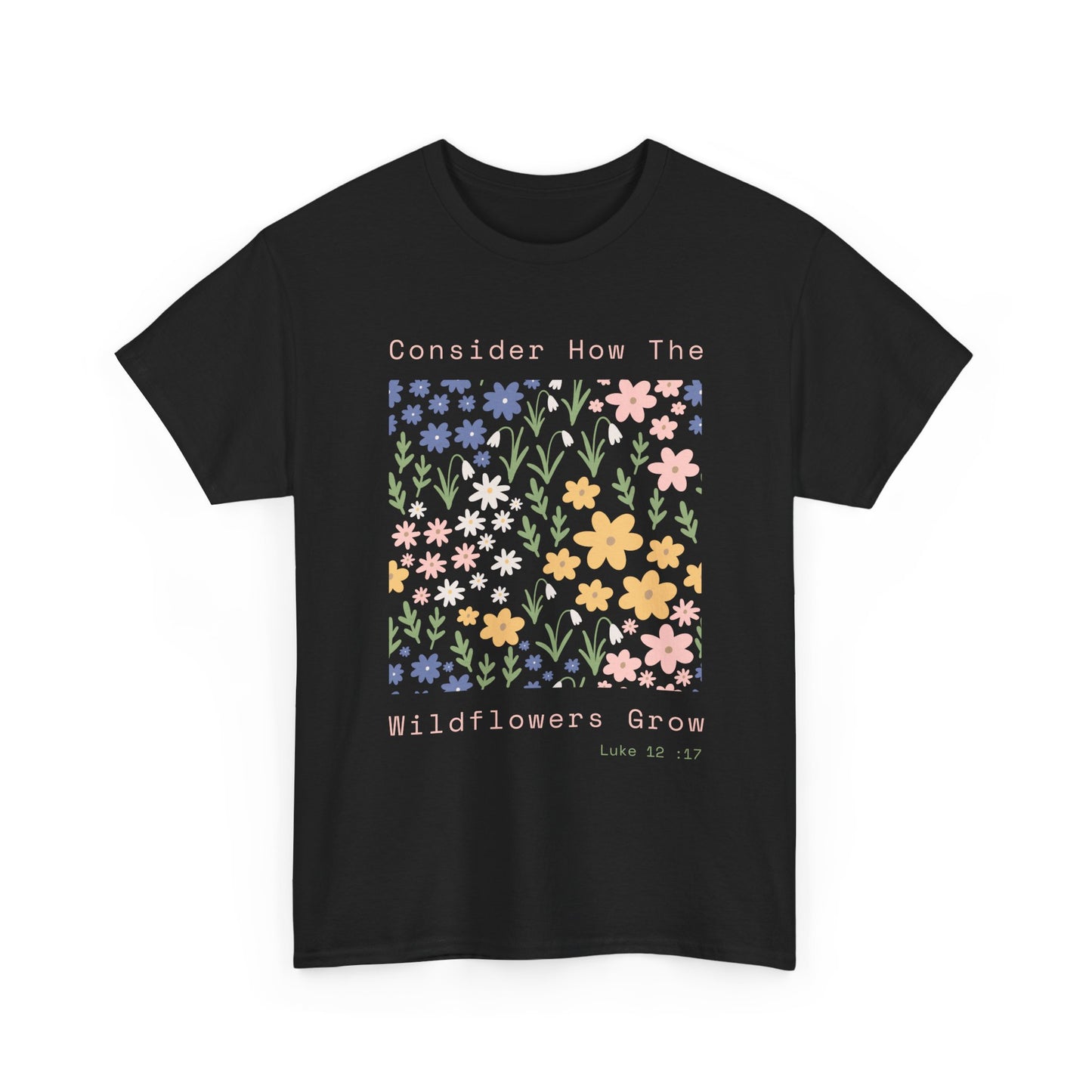 Floral Inspirational Tee - Unisex Heavy Cotton Shirt, Motivational Apparel, Gift for Nature Lovers, Spring Fashion, Casual Wear