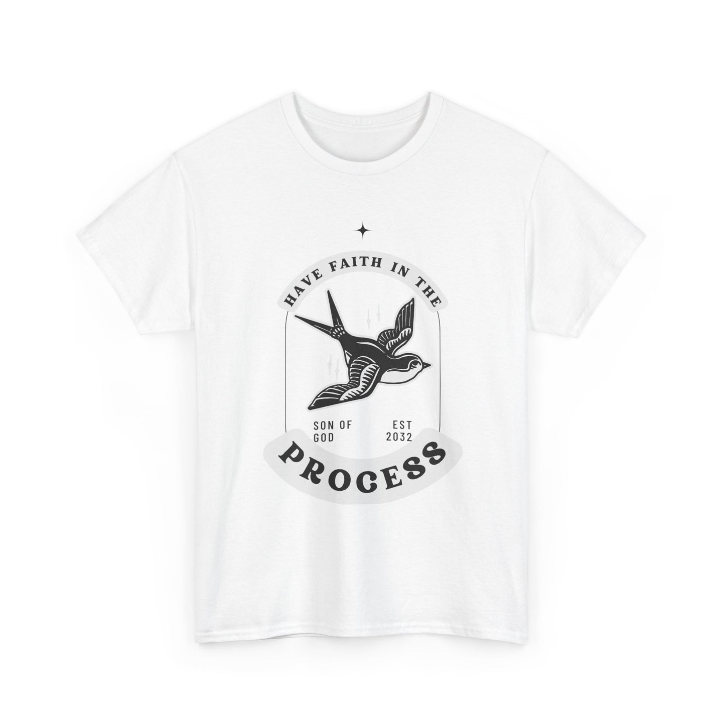 Have Faith in the Process Tee, Inspirational T-Shirt, Motivational Cotton Tee, Unisex Graphic Shirt, Gift for Dreamers, Casual Wear