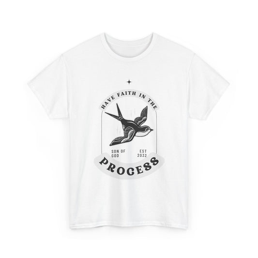 Have Faith in the Process Tee, Inspirational T-Shirt, Motivational Cotton Tee, Unisex Graphic Shirt, Gift for Dreamers, Casual Wear