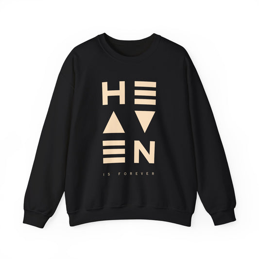 Heaven Is Forever Sweatshirt | Cozy Unisex Crewneck, Perfect Gift for Loved Ones, Casual Fashion, Spiritual Vibes, Everyday Comfort